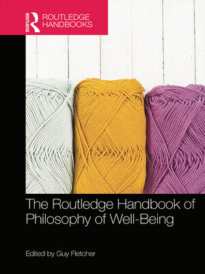 cover image of The Routledge Handbook of Philosophy of Well-Being